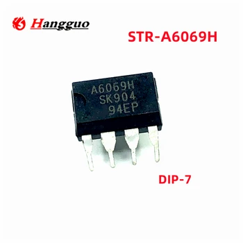 10db/lot Eredeti STR-A6069H STRA6069H STRA6069 A6069H A6069 DIP-7 IC chip Legjobb minőség