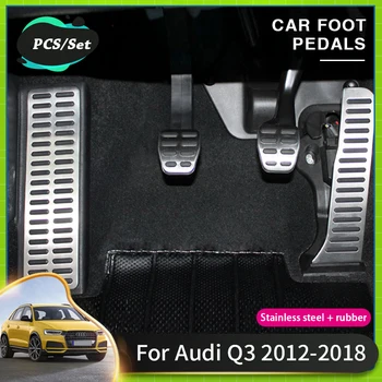 Autó lábpedál Audi Q3 készülékekhez MK1 8U 2011~2018 autós gyorsító gázfék lábtartó pedálfedelek csúszásmentes atuo tartozékok