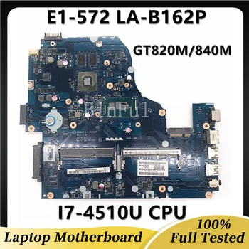 Z5WAH LA-B162P Acer Aspire E5-571 E5-531 E5-571G V3-572G laptop alaplap w/I7-4510U CPU GT820M/840M NBMRF11004 NBMLC11005